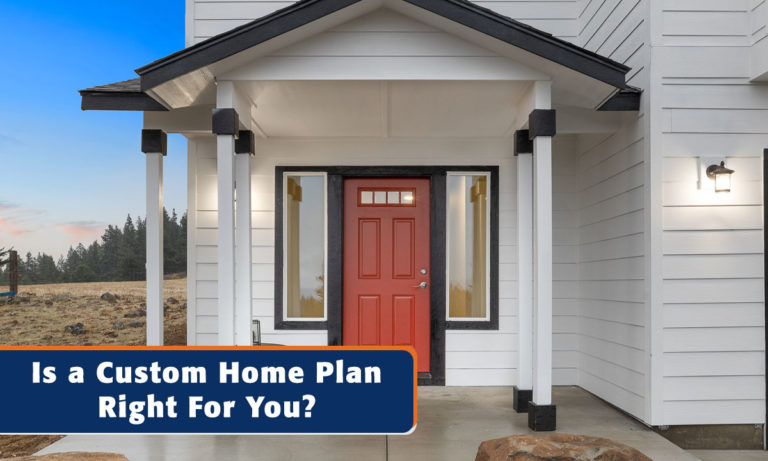 Is a Custom Home Plan Right For You?