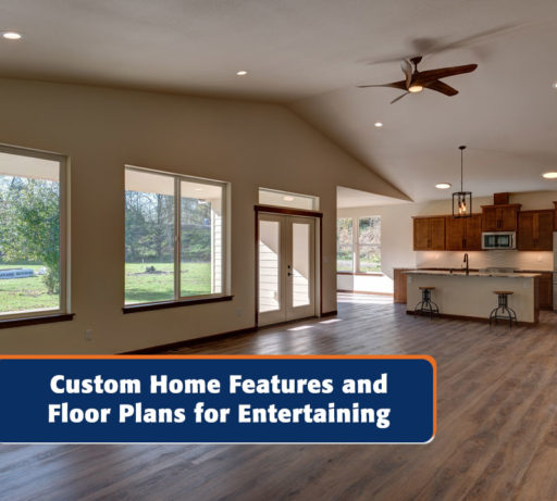 Custom Home Features and Floor Plans for Entertaining