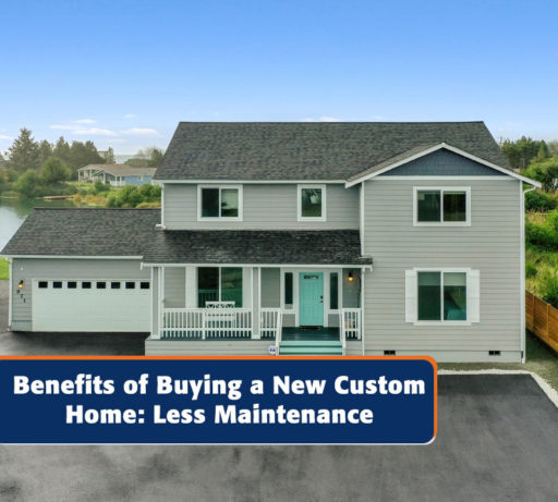 Benefits of Buying a New Custom Home