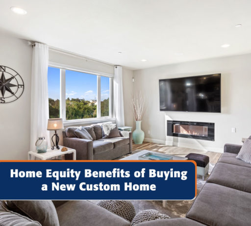Benefits of Buying a New Custom Home