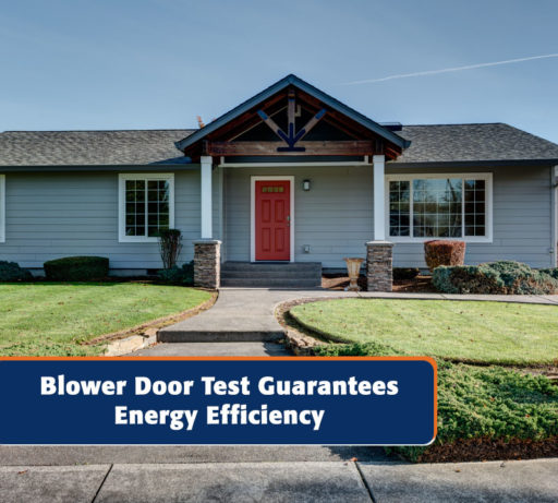 Blower Door Test Guarantees Energy Efficiency