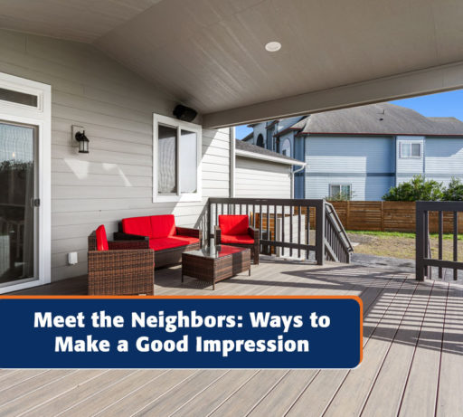 Meet the Neighbors: Ways to Make a Good Impression